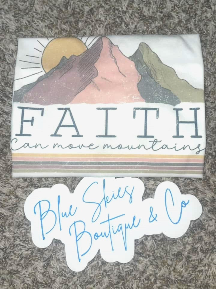 FAITH CAN MOVE MOUNTAINS TEE