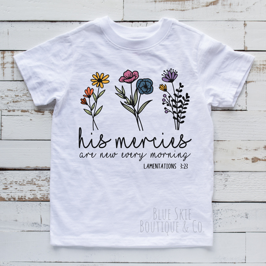 HIS MERCIES ARE NEW EVERY MORNING TEE