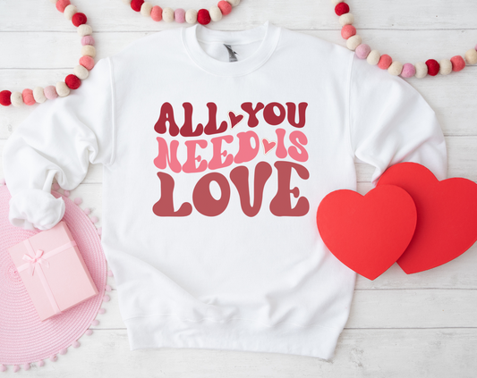 ALL YOU NEED IS LOVE TEES & SWEATSHIRTS