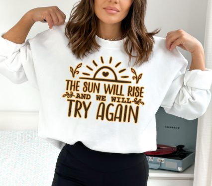 WE WILL TRY AGAIN TEES & SWEATSHIRTS