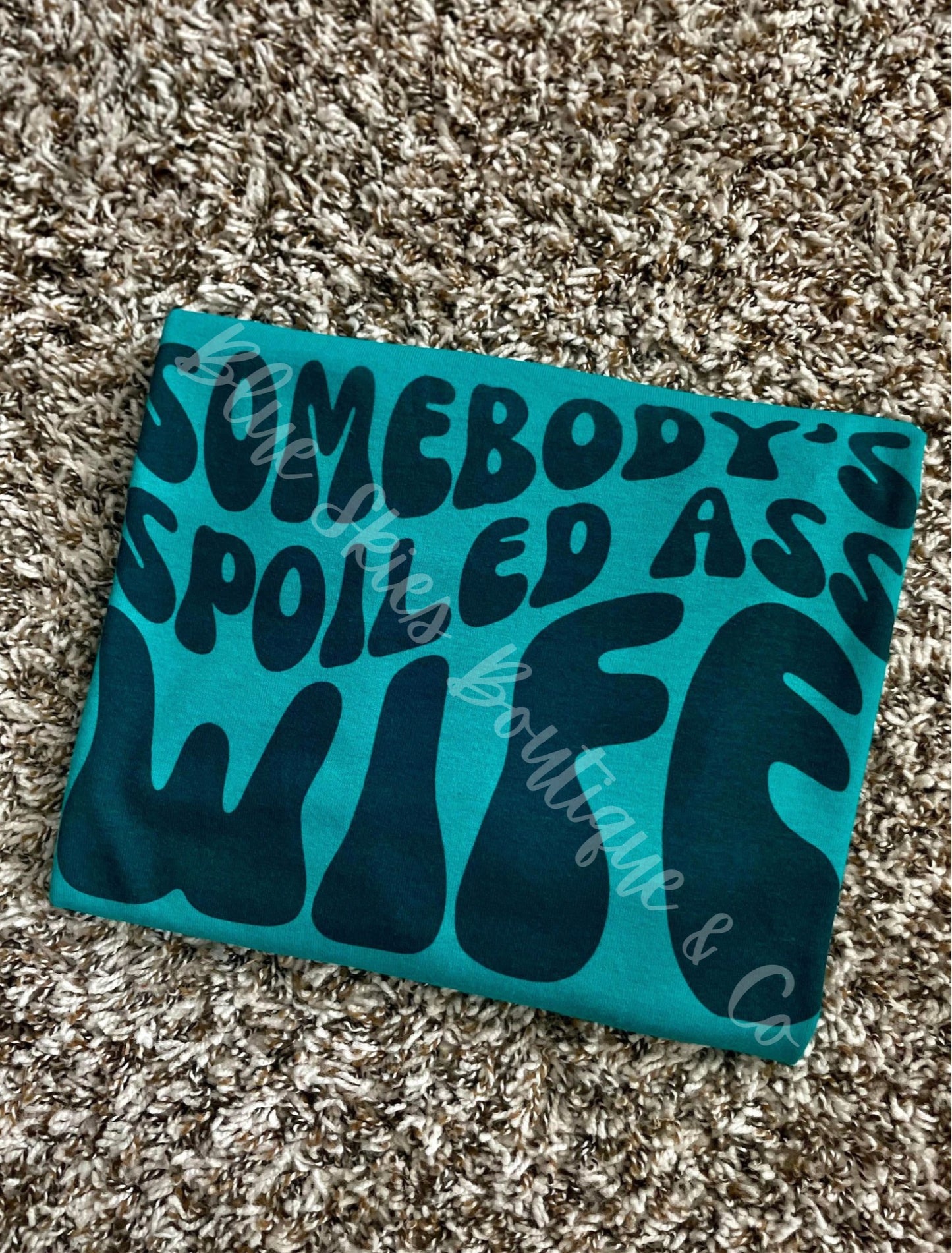 SPOILED A.S.S. WIFE TEE